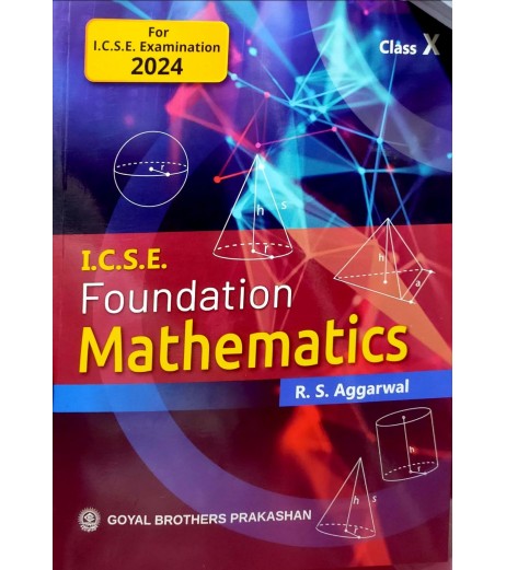 Foundation Mathematics ICSE Class 10 by R S Aggarwal | Latest Edition ICSE Class 10 - SchoolChamp.net