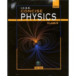 Selina ICSE Concise Physics for Class 10 | Latest Edition