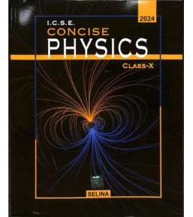 Selina ICSE Concise Physics for Class 10 | Latest Edition