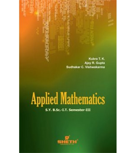 Applied Mathematics Sem 3 SYBSc IT Sheth Publication B.Sc IT Sem 3 - SchoolChamp.net