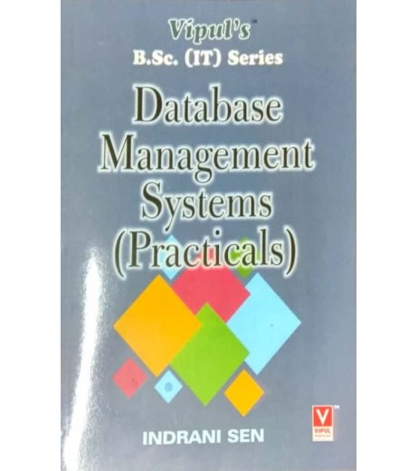 Database Management System (Practical) Sem 3 SYBSc IT Vipul Prakashan B.Sc IT Sem 3 - SchoolChamp.net