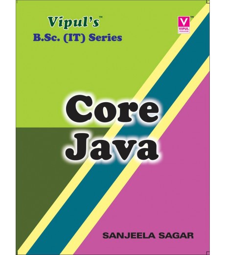 Core Java Sem 4 SYBSc IT Vipul Prakashan B.Sc IT Sem 4 - SchoolChamp.net