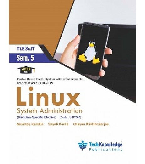 Linux  System Administration Sem 5 TYBsc IT Tech-Knowledge Publication