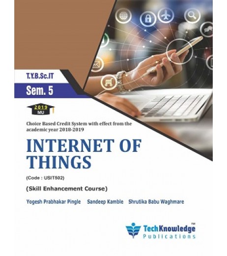 Internet of Things Sem 5 TyBscIT Tech-Knowledge Publication B.Sc IT Sem 5 - SchoolChamp.net