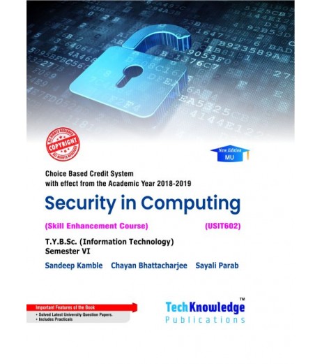 Security in Computing  Sem 6  TYBSc-IT Tech-knowledge Publication B.Sc IT Sem 6 - SchoolChamp.net