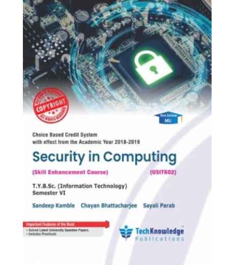 Security in Computing  Sem 6  TYBSc-IT Tech-knowledge Publication B.Sc IT Sem 6 - SchoolChamp.net
