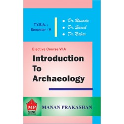 Introduction to ArchaeologyT.Y.B.A.Sem 5 Manan Prakashan
