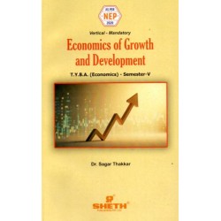 Economics Growth and Development  T.Y.B.A. Sem 5 Sheth