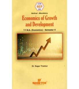 Economics Growth and Development  T.Y.B.A. Sem 5 Sheth Publication | NEP 2020