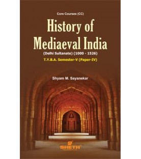 History of Mediaeval India Paper-IV T.Y.B.A.Sem 5 Sheth Publication