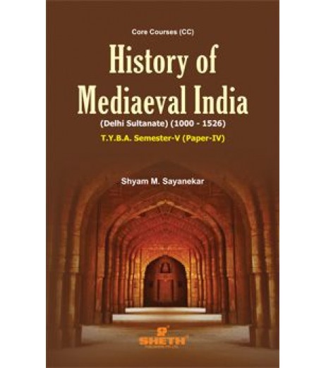 History of Mediaeval India Paper-IV T.Y.B.A.Sem 5 Sheth Publication B.A. Sem 5 - SchoolChamp.net