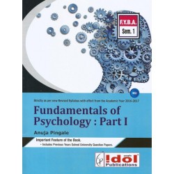 Fundamentals of Psychology Part I F.Y.B.A. Semester 1 Idol Publication