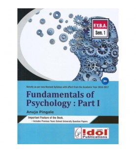 Fundamentals of Psychology Part I F.Y.B.A. Semester 1 Idol Publication