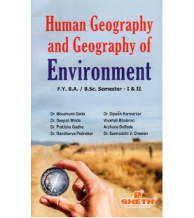 Human Geography And Geography of Environment  F.Y.B.A. Semester 1& 2 Sheth Publication