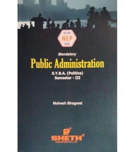 Public Administration S.Y.B.A.Sem 3 Sheth Publication | NEP 2020 Public Administration S.Y.B.A.Sem 3 Sheth Publication | NEP 2020