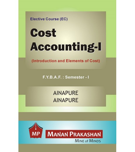 Cost Accounting -I FYBAF Sem 1 Manan Praksahn BAF Sem 1 - SchoolChamp.net