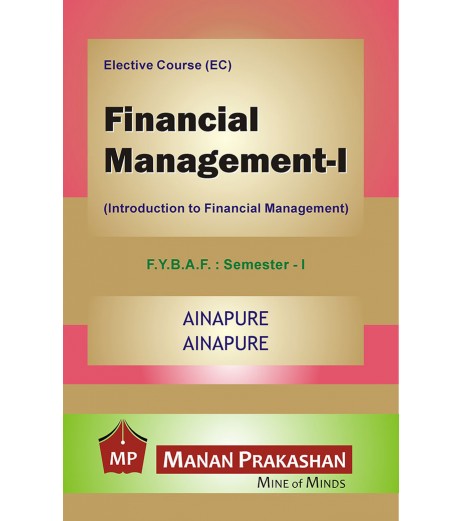 Financial Management - I FYBAF Sem 1 Manan Prakashan BAF Sem 1 - SchoolChamp.net
