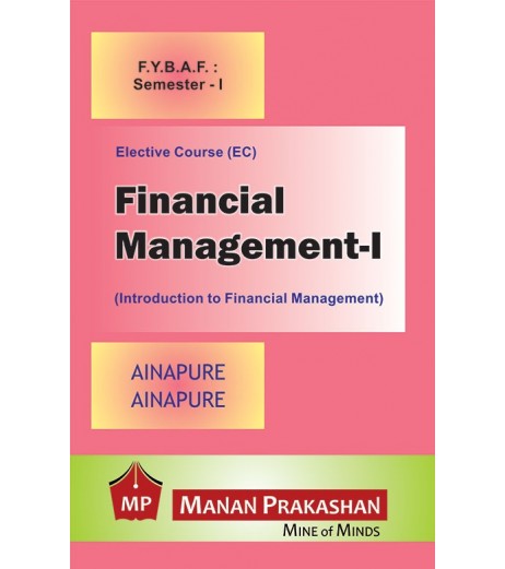 Financial Management - I FYBAF Sem 1 Manan Prakashan BAF Sem 1 - SchoolChamp.net