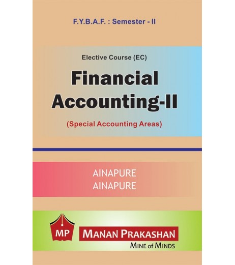 Financial Accounting-II  (Special Accounting Areas) FYBAF Sem 2 Manan Prakashan BAF Sem 2 - SchoolChamp.net