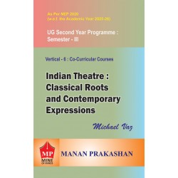 Indian Theatre : Classical Roots and Contemporary