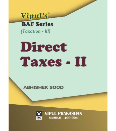 Direct Taxes-II (Taxation -III) SYBAF Sem 4 Vipul Prakashan BAF Sem 4 - SchoolChamp.net