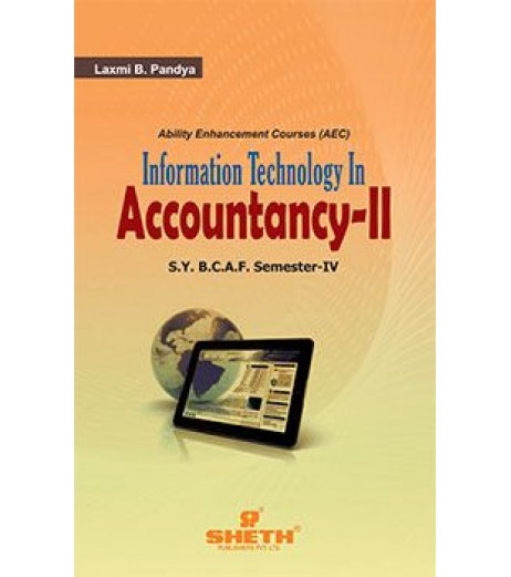 Information Technology in Accountancy-II SYBAF Sem 4 Sheth Publication BAF Sem 4 - SchoolChamp.net