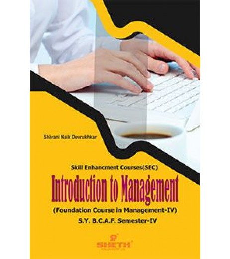 Introduction to Management ( FC In Management-IV) SYBAF Sem 4 Sheth Publication BAF Sem 4 - SchoolChamp.net