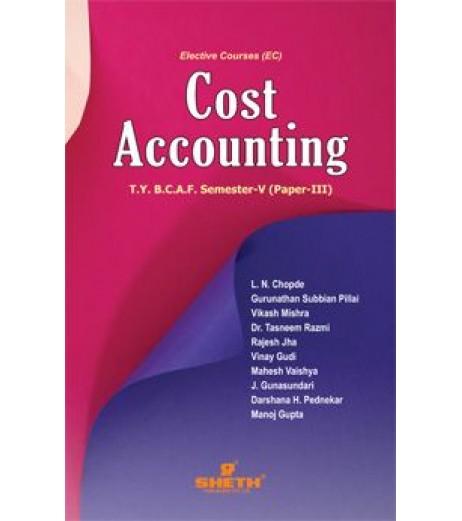 Cost Accounting (CA-III) TYBAF Sem 5 Sheth Publication BAF Sem 5 - SchoolChamp.net