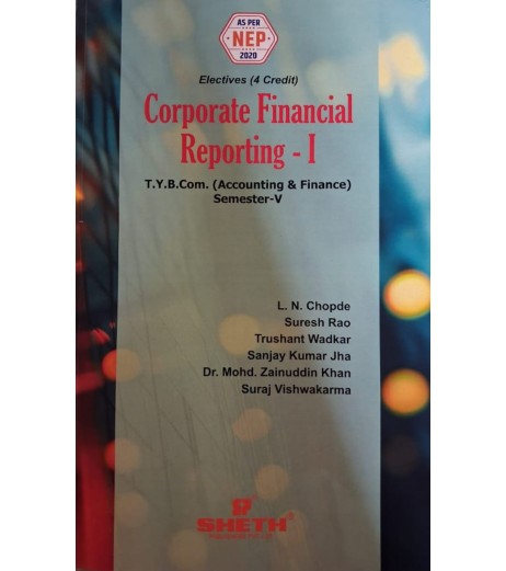 Corporate Financial Reporting–I TYBAF Sem 5 Sheth Publication | NEP 2020 Corporate Financial Reporting–I TYBAF Sem 5 Sheth Publication| NEP 2020