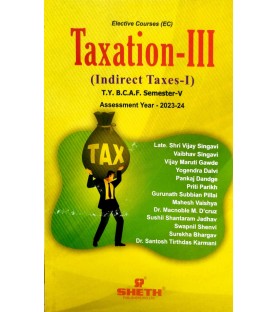Taxation-III (Indirect Tax-I) TYBAF Sem 5 Sheth Publication