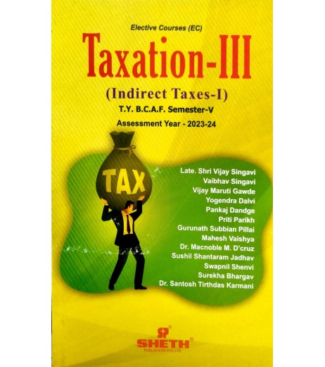 Taxation-III (Indirect Tax-I) TYBAF Sem 5 Sheth Publication BAF Sem 5 - SchoolChamp.net