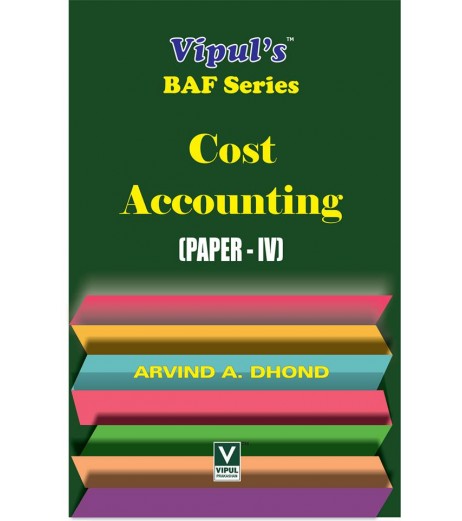 Cost Accounting (Paper-IV) TYBAF Sem 6 Vipul Prakashan BAF Sem 6 - SchoolChamp.net