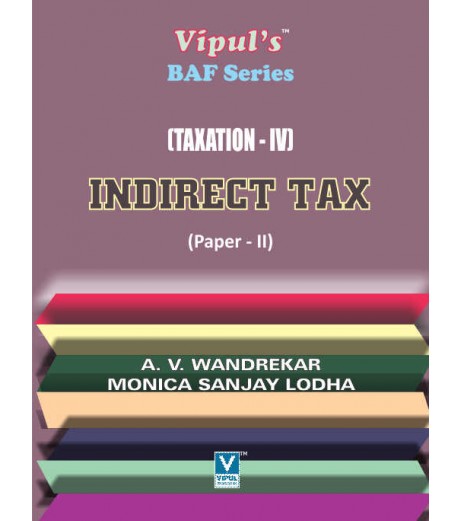 Taxation-IV (Indirect Tax-II) TYBAF Sem 6 Vipul Prakashan BAF Sem 6 - SchoolChamp.net