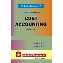 Cost Accounting (Paper-IV) TYBAF Sem 6 Manan Prakashan