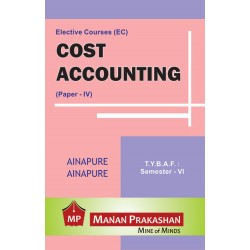 Cost Accounting (Paper-IV) TYBAF Sem 6 Manan Prakashan