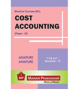 Cost Accounting (Paper-IV) TYBAF Sem 6 Manan Prakashan