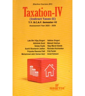 Taxation-IV (Indirect Tax-II) TYBAF Sem 6 Sheth Publication