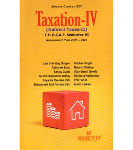 Taxation-IV (Indirect Tax-II) TYBAF Sem 6 Sheth Publication BAF Sem 6 - SchoolChamp.net