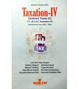 Taxation-IV (Indirect Tax-II) TYBAF Sem 6 Sheth Publication