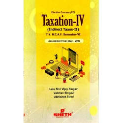 Taxation-IV (Indirect Tax-II) TYBAF Sem 6 Sheth Publication