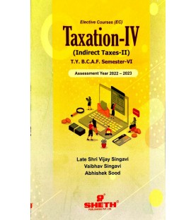 Taxation-IV (Indirect Tax-II) TYBAF Sem 6 Sheth Publication