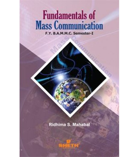 Fundamentals of Mass Communication BAMMC Sem1 FYBAMMC Sheth Publication BAMMC Sem 1 - SchoolChamp.net
