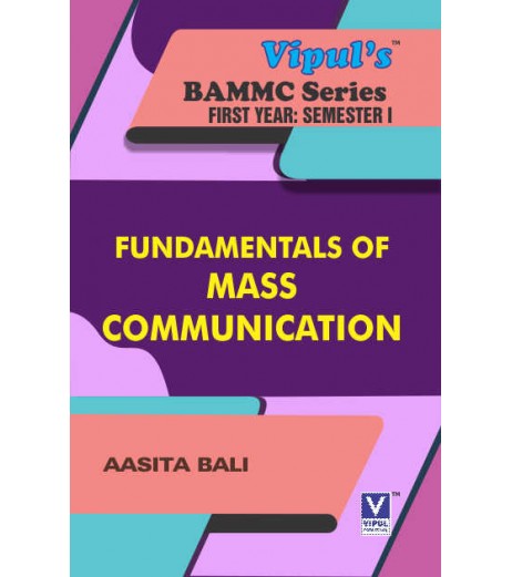Fundamentals of Mass Communication BAMMC Sem1 FYBAMMC Vipul Prakashan BAMMC Sem 1 - SchoolChamp.net