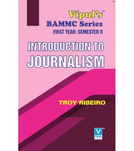Introduction to Journalism FYBAMMC Sem 2 Vipul Prakashan BAMMC Sem 2 - SchoolChamp.net