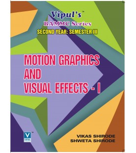 Motion Graphics and Visual Effects-1 BAMMC Sem3 SYBAMMC Vipul Prakashan
