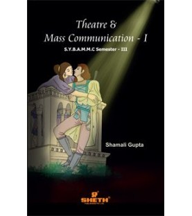 Theater and Mass Communication-1 BAMMC Sem3 SYBAMMC Sheth Publication