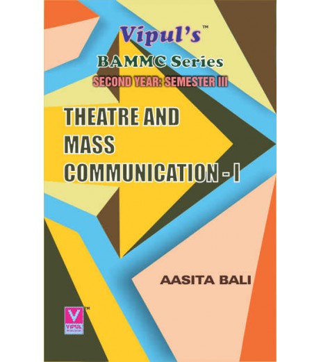 Theater and Mass Communication-1 SYBAMMC Sem3 Vipul Prakashan