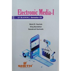 Electronic Media–1 SYBAMMC Sem 3 Sheth publication