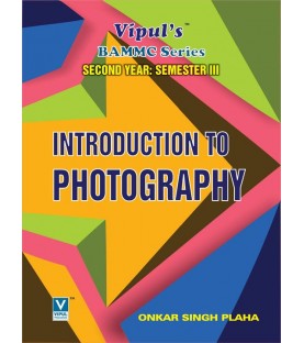Introduction To Photography BAMMC Sem3 SYBAMMC Vipul Prakashan