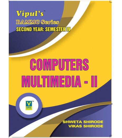 Computer Mutimedia-II Sem 4 SYBAMMC Vipul Prakashan BAMMC Sem 4 - SchoolChamp.net